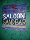 The End of the World Saloon Sand Bar