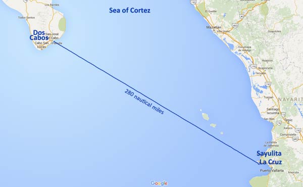 San Jose del Cabo to La Cruz, 280 nautical miles, about 48 hour passage.