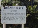 This sign gives information concerning Orange Hall, which was built around 1829.