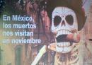 In Mexico the dead visit in November: Dia de Los Muertos (the Day of the Dead), on November 2nd.